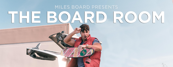 Miles Board Presents: The Board Room